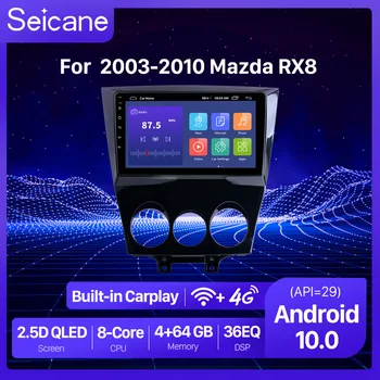 Seicane Android 10.0 2GB RAM DSP QLED Navigatie GPS Radio auto Unitate pentru perioada 2003-2010 Mazda RX8 Player Multimedia suport 360 camera
