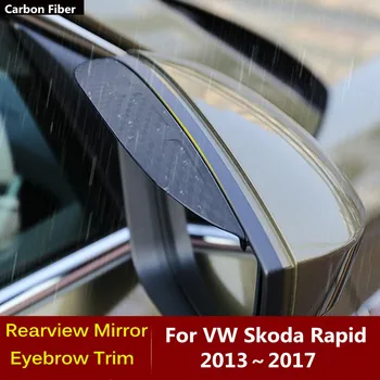 Pentru VW, Skoda Rapid Sedan 2013 2014 2015 2016 2017 Masina din Fibra de Carbon Oglinda retrovizoare Parasolar Acopere Stick Trim Scut Spranceana Ploaie 