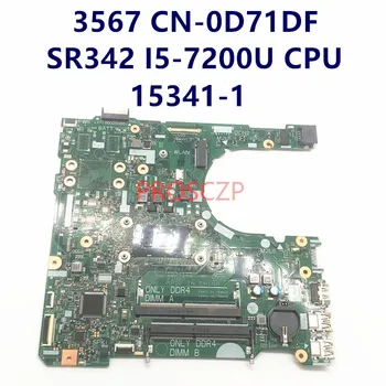 CN-0D71DF 0D71DF D71DF Placa de baza Pentru DELL Inspiron 3567 Laptop Placa de baza 1534-1 Cu SR342 I5-7200U CPU 100% Complet de Lucru Bine