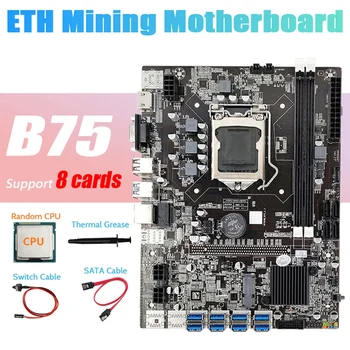 B75 ETH Miniere Placa de baza 8XPCIE USB+Random CPU+Thermal Grease+Cablu SATA+Cablu de Switch LGA1155 Miner Placa de baza