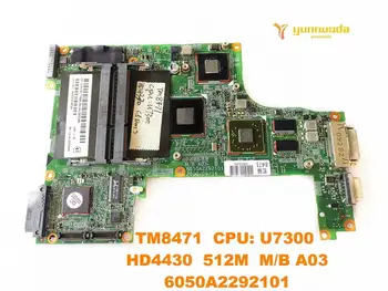 Original pentru ACER TM8471 laptop placa de baza TM8471 CPU U7300 HD4430 512M MB A03 6050A2292101 testat bun transport gratuit