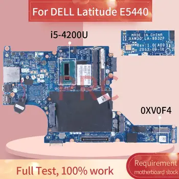 Pentru DELL Latitude E5440 i5-4200U Laptop Placa de baza 0XV0F4 LA-9832P SR170 DDR3 Placa de baza Notebook