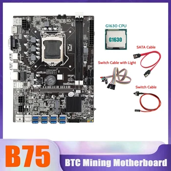 B75 BTC Mining Placa de baza 8XUSB LGA1155 Placa de baza Cu G1630 CPU+Cablu SATA+Cablu de Switch+Cablu de Switch Cu Lumina