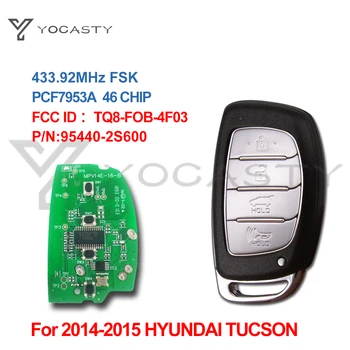 YOCASTY Nou Butonul 4 de la Distanță Inteligent Cheie de Masina breloc PCF7953A Chip Pentru Hyundai TUCSON 2014 2015 cu Lama 95440-2S600 433MHZ