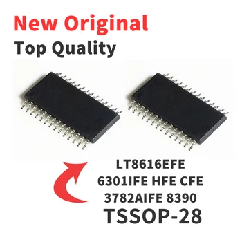 LT8616EFE 6301IFE HFE CFE 3782AIFE 8390 SMD TSSOP28 Cip IC de Brand Original Nou
