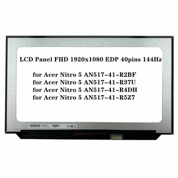 17.3 inch Ecran LCD pentru Acer Nitro 5 AN517-41 Seria AN517-41-R2BF AN517-41-R37U IPS Panel, FHD 1920x1080 EDP 40pins 144Hz
