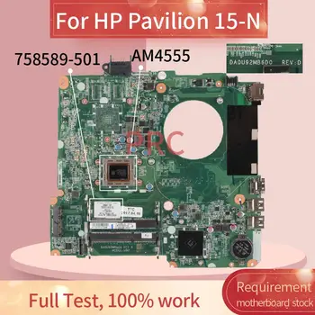 758589-501 758589-001 Pentru HP Pavilion 15-N AM4555 Notebook Placa de baza DA0U92MB6D0 DDR3 Laptop placa de baza
